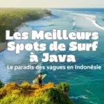 Les meilleurs spots de surf sur l'île de java