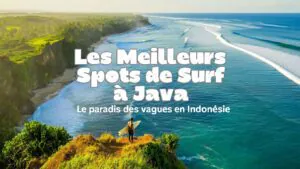 Les meilleurs spots de surf sur l’île de Java en Indonésie