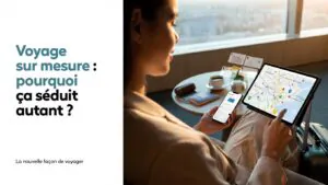 Partir en voyage sur mesure : pourquoi cette formule séduit de plus en plus de voyageurs